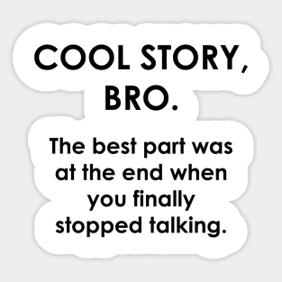 Cool Story Bro Sticker